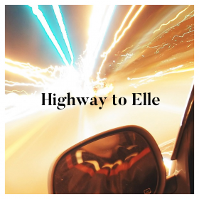 Highway To Elle